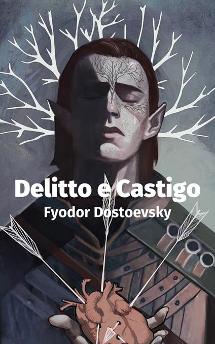 Delitto e Castigo - Fedor Michajlov Dostoevskij - ebook