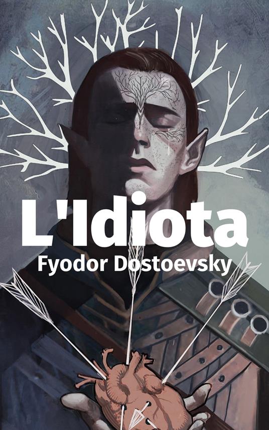 L'Idiota - Fedor Michajlov Dostoevskij - ebook
