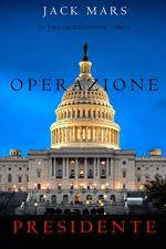 Operazione Presidente (Un thriller di Luke Stone – Libro 5)