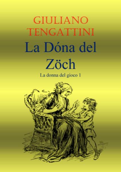 La Dona del Zoch - Giuliano Tengattini - ebook