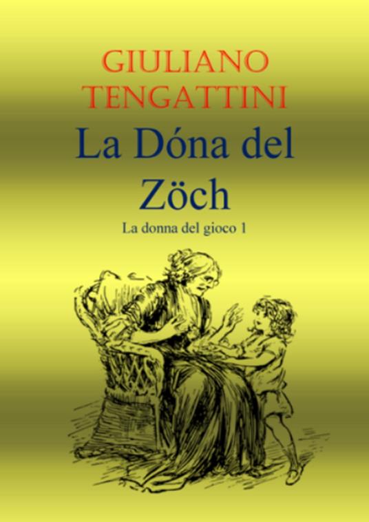 La Dona del Zoch - Giuliano Tengattini - ebook