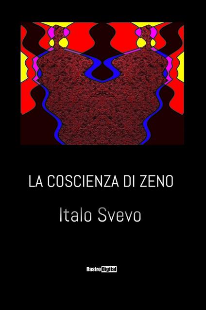 La coscienza di Zeno - Italo Svevo - ebook