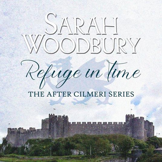 Refuge in Time (The After Cilmeri Series)