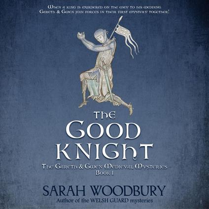 The Good Knight (A Gareth & Gwen Medieval Mystery)
