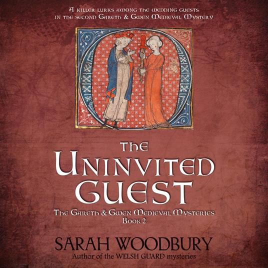 The Uninvited Guest (A Gareth & Gwen Medieval Mystery)