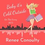 Baby it's Cold Outside