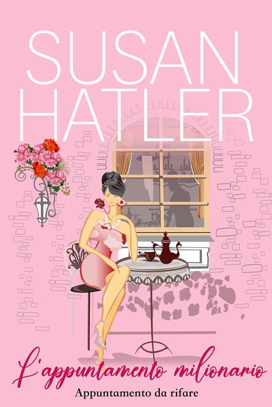 L’appuntamento milionario - Susan Hatler - ebook