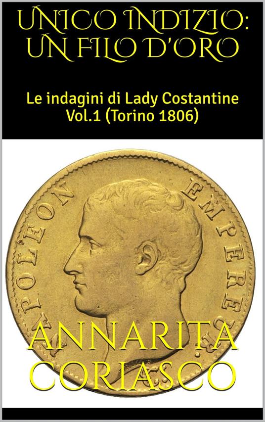 UNICO INDIZIO: UN FILO D'ORO - Annarita Coriasco - ebook