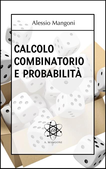 Calcolo combinatorio e probabilità - Alessio Mangoni - ebook