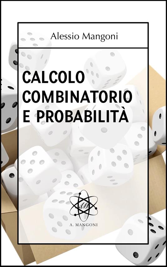 Calcolo combinatorio e probabilità - Alessio Mangoni - ebook