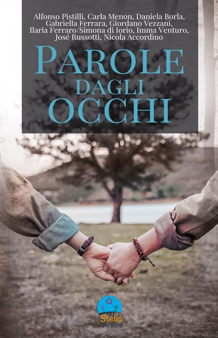 Parole dagli occhi - Nicola Accordino,Daniel Borla,Simona Di Iorio,Gabriella Ferraro - ebook