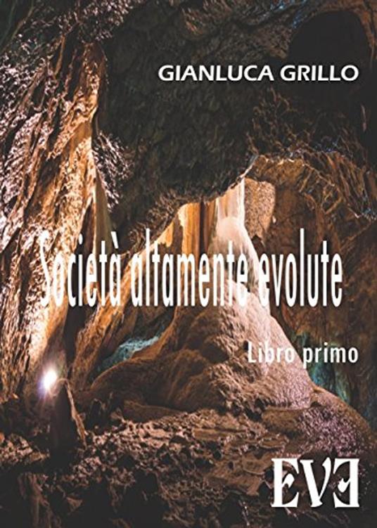 Società altamente evolute - Gianluca Grillo - ebook