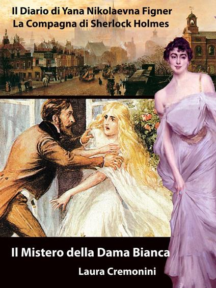Il Mistero della Dama Bianca - Laura Cremonini - ebook