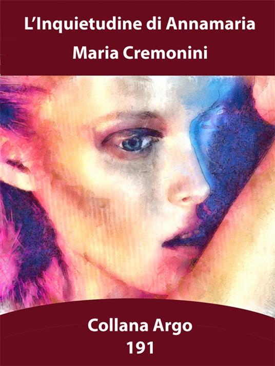 L’Inquietudine di Annamaria - Maria Cremonini - ebook