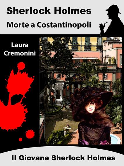 Sherlock Holmes: Morte a Costantinopoli - Laura Cremonini - ebook