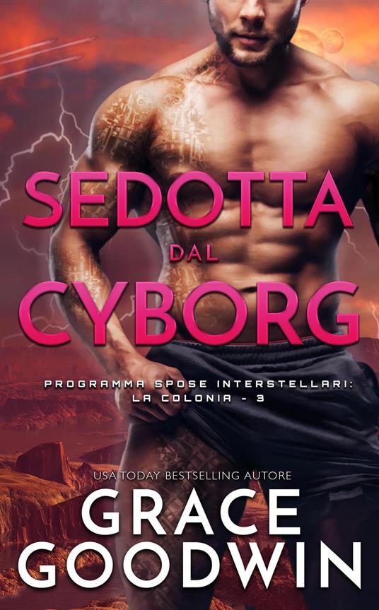 Sedotta dal Cyborg - Grace Goodwin - ebook