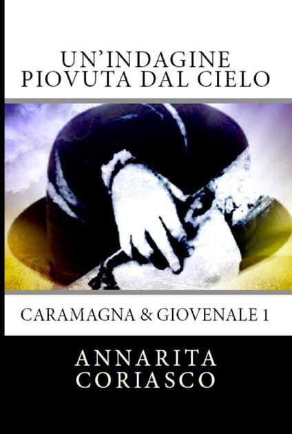 UN'INDAGINE PIOVUTA DAL CIELO - Annarita Coriasco - ebook