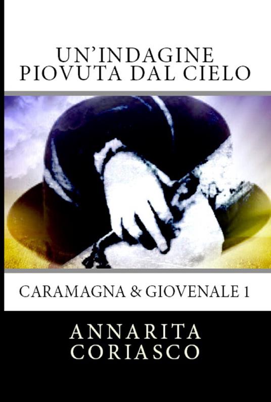 UN'INDAGINE PIOVUTA DAL CIELO - Annarita Coriasco - ebook