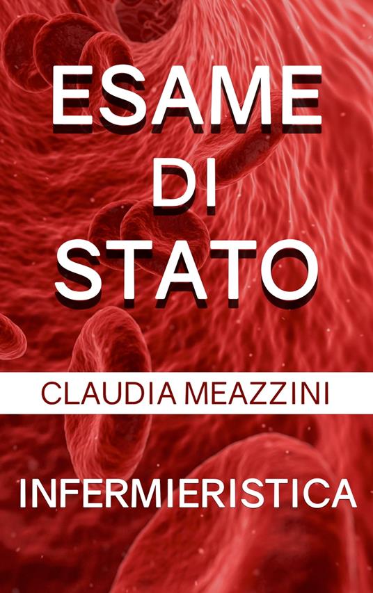Esame di Stato Infermieristica - Claudia Meazzini - ebook