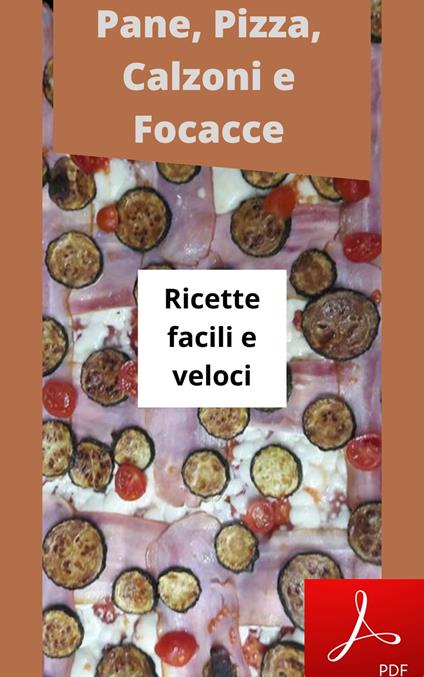 Pane, Pizza, Calzoni e Focacce - Luigi Burgio - ebook