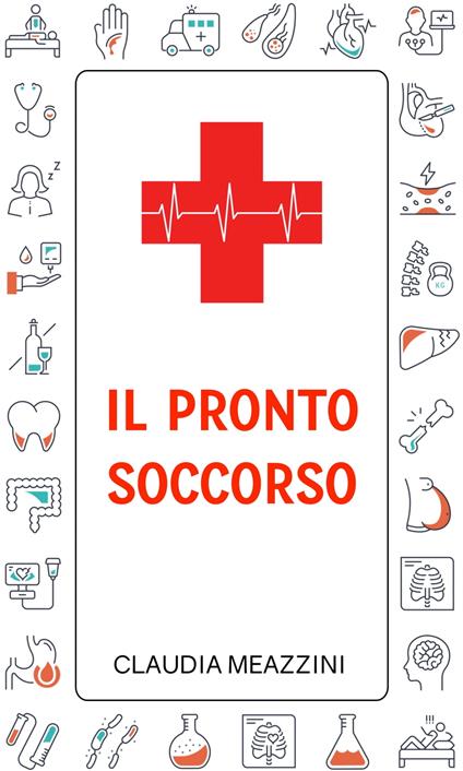 Il Pronto Soccorso - Claudia Meazzini - ebook