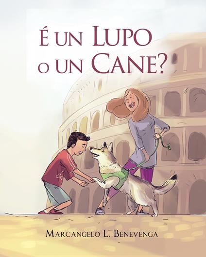É un Lupo o un Cane? - Marcangelo Benevenga - ebook
