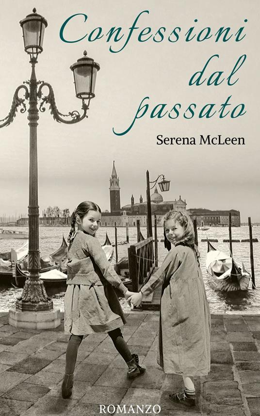 Confessioni dal passato - Serena McLeen - ebook