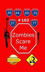 Zombies Scare Me 102 (Edizione Italiana)
