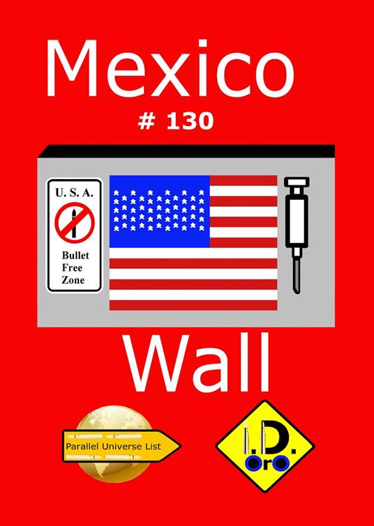 Mexico Wall 130 (Edizione Italiana) - I. D. Oro - ebook