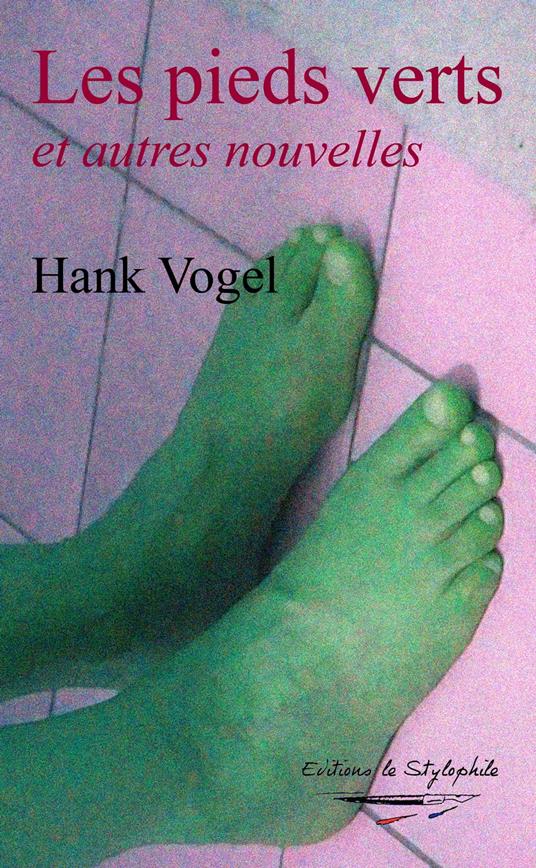 Les pieds verts - Hank Vogel - ebook