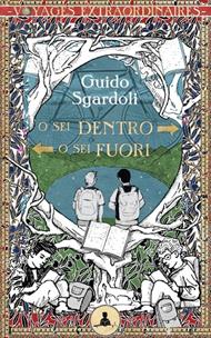 O sei dentro o sei fuori