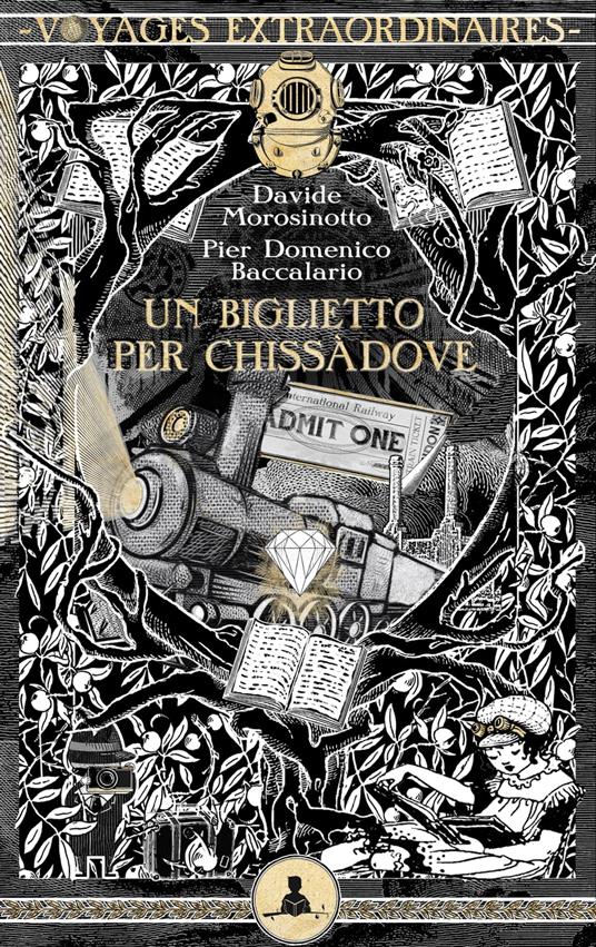 Un biglietto per Chissadove - Pierdomenico Baccalario e Davide Morosinotto,Peppo Bianchessi - ebook