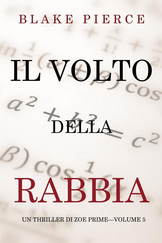 Il Volto della Rabbia (Un Thriller di Zoe Prime—Volume 5) - Blake Pierce - ebook