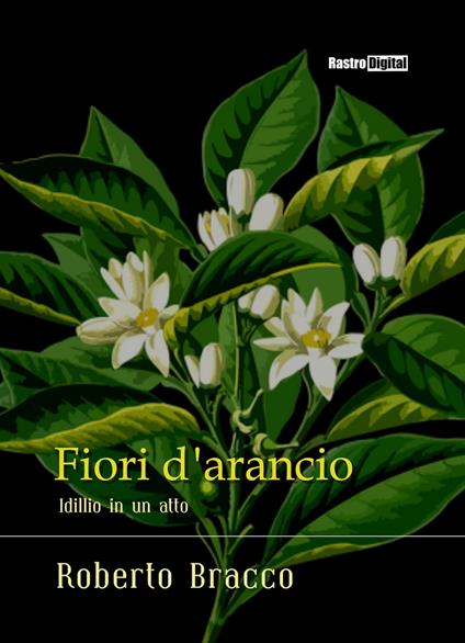 Fiori d'arancio - Roberto Bracco - ebook