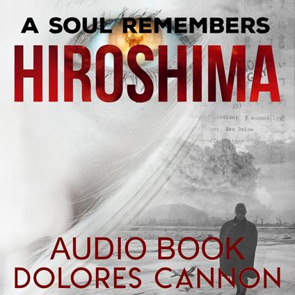 A Soul Remembers Hiroshima