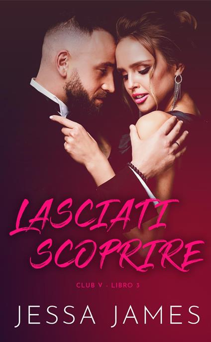Lasciati scoprire - Jessa James - ebook