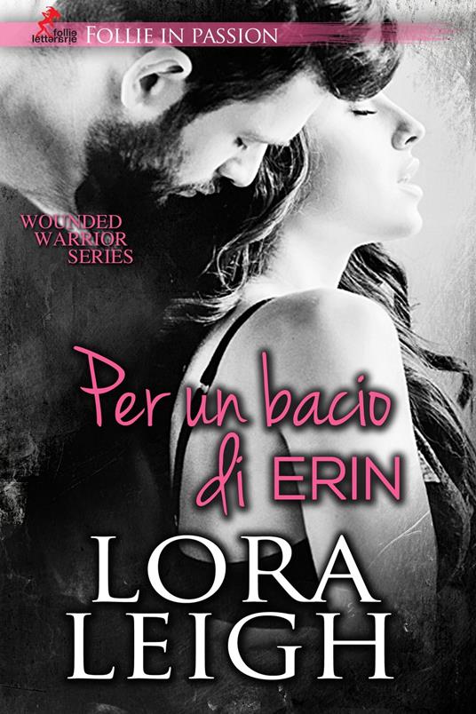 Per un Bacio di Erin - Lora Leigh - ebook