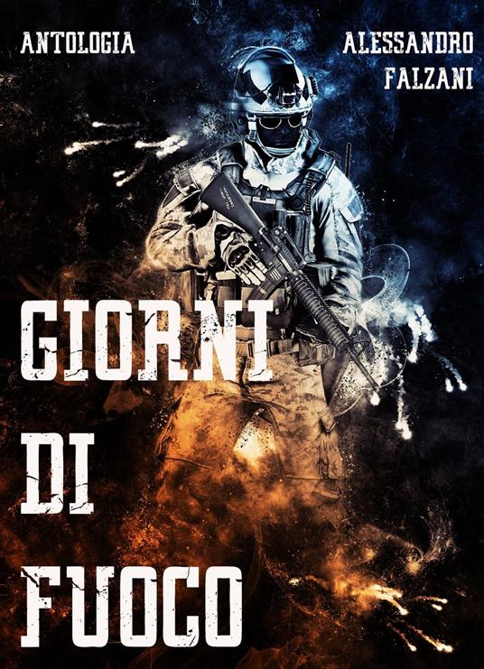 GIORNI DI FUOCO - Alessandro Falzani - ebook