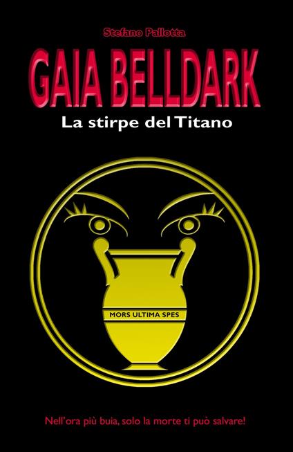 GAIA BELLDARK - LA STIRPE DEL TITANO - Stefano Pallotta - ebook