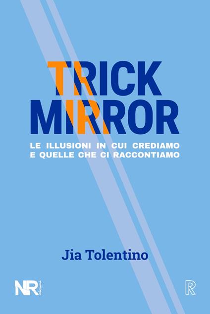 Trick Mirror - Simona Siri,Jia Tolentino - ebook