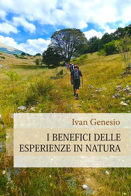 I benefici delle esperienze in natura - Ivan Genesio - ebook