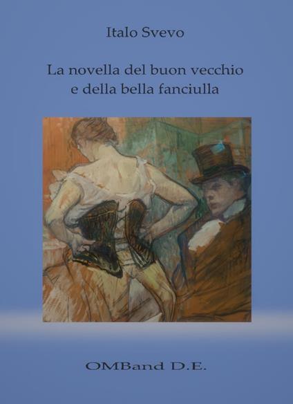 La novella del buon vecchio e della bella fanciulla - Italo Svevo - ebook
