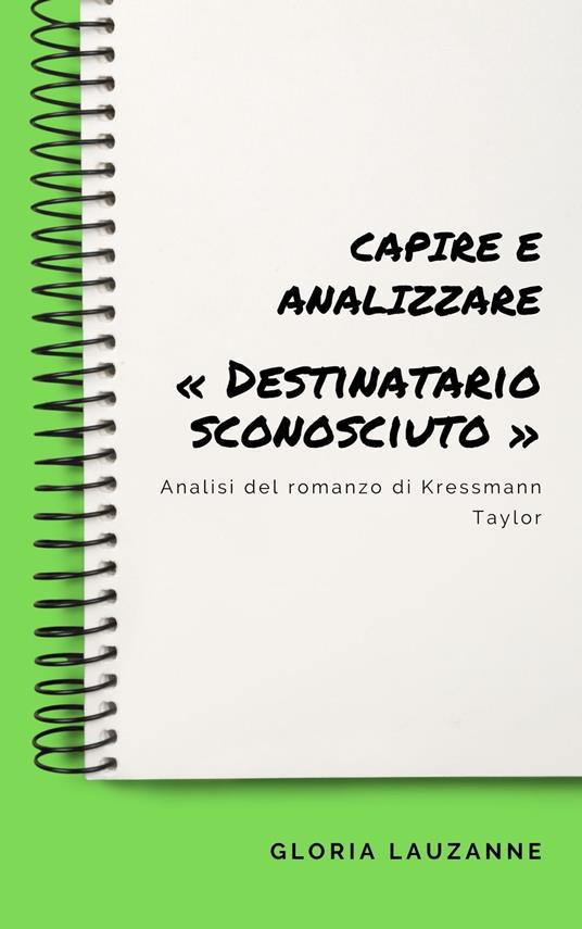 Capire e analizzare « Destinatario sconosciuto » - Gloria Lauzanne - ebook