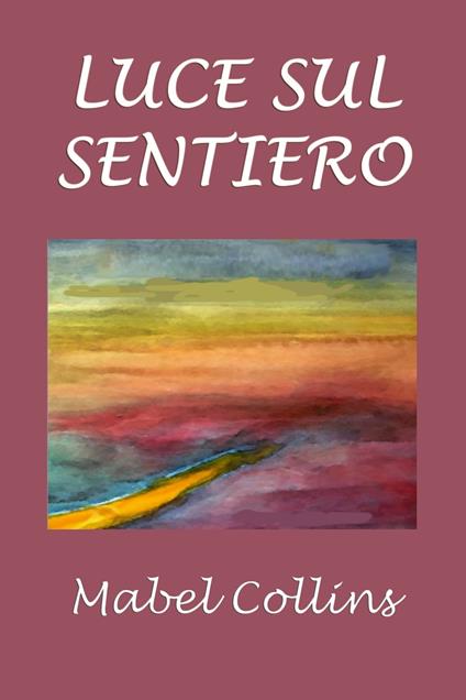 Luce sul sentiero - Mabel Collins - ebook