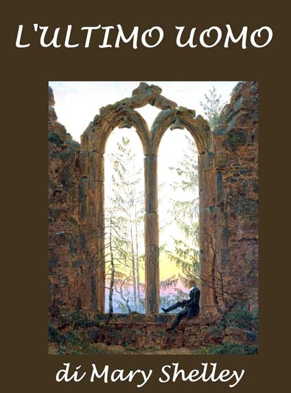 L'ultimo uomo - Mary Shelley - ebook