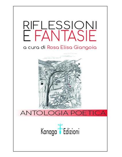 Riflessioni e fantasie - Rosa Elisa Giangoia - ebook