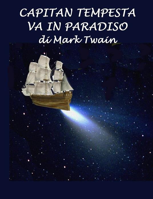 Capitan Tempesta va in Paradiso - Mark Twain - ebook