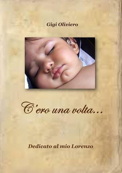 C'ero una volta - Gigi Oliviero - ebook