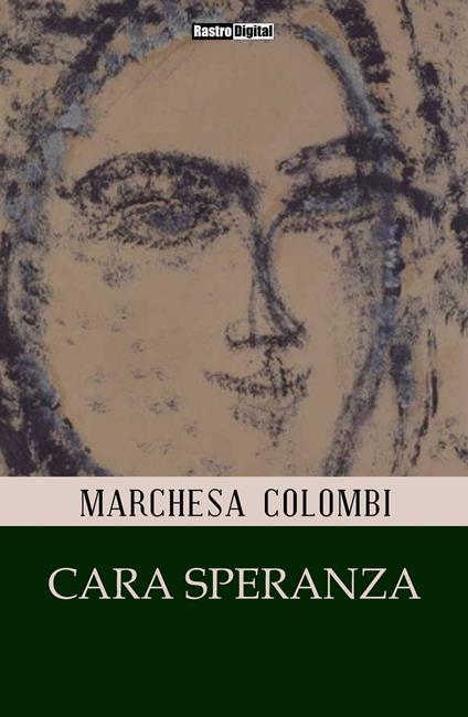 Cara Speranza - Marchesa Colombi - ebook
