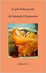 Le più belle poesie di Gabriele D'Annunzio